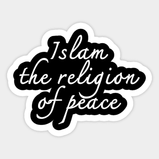 Islam the Religion of Peace. Sticker